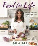 Laila Ali Food For Life Delicious & Healthy Comfort Food From My Table To 
