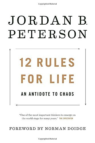 Jordan B. Peterson/12 Rules for Life@An Antidote to Chaos