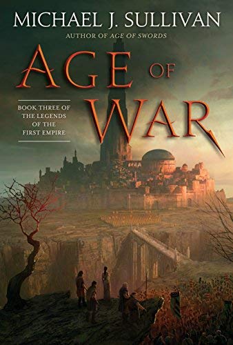 Michael J. Sullivan/Age of War@ Book Three of the Legends of the First Empire