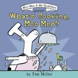 Tim Miller What's Cooking Moo Moo? 