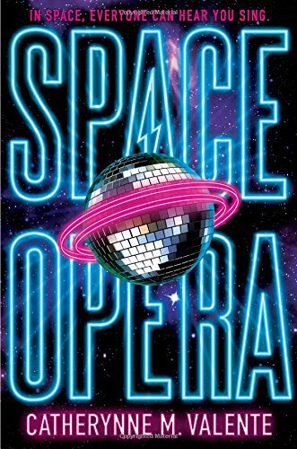 Catherynne M. Valente/Space Opera