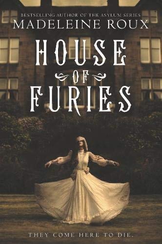 Madeleine Roux/House of Furies