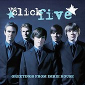 The Click Five/Greetings From Imrie House
