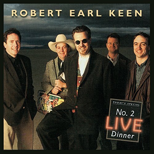 Robert Earl Keen/No. 2 Live Dinner