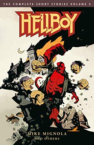Mike Mignola/Hellboy The Complete Short Stories Volume 2