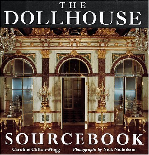 Caroline Clifton Mogg Dollhouse Sourcebook 