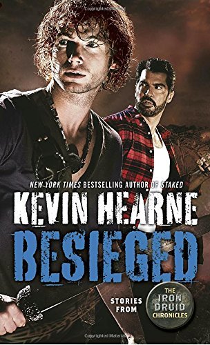 Kevin Hearne/Besieged@ Book Nine of the Iron Druid Chronicles (Short Sto