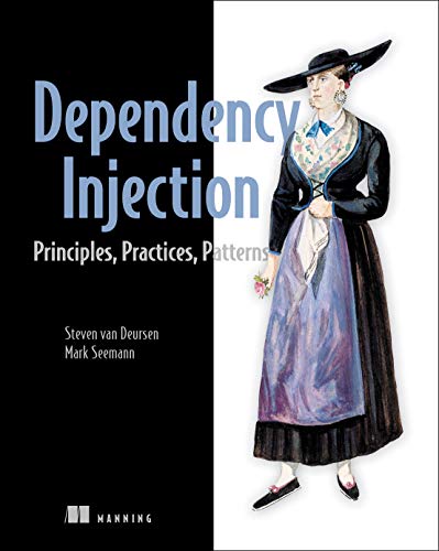 Mark Seemann Dependency Injection Principles Practices And Pa 