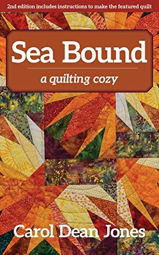 Carol Dean Jones Sea Bound A Quilting Cozy 