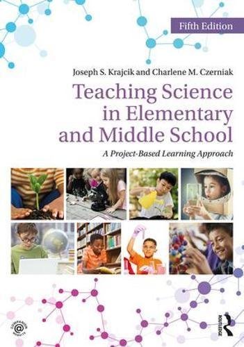 Joseph S. Krajcik Teaching Science In Elementary And Middle School A Project Based Learning Approach 0005 Edition; 