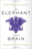 Kevin Simler The Elephant In The Brain Hidden Motives In Everyday Life 