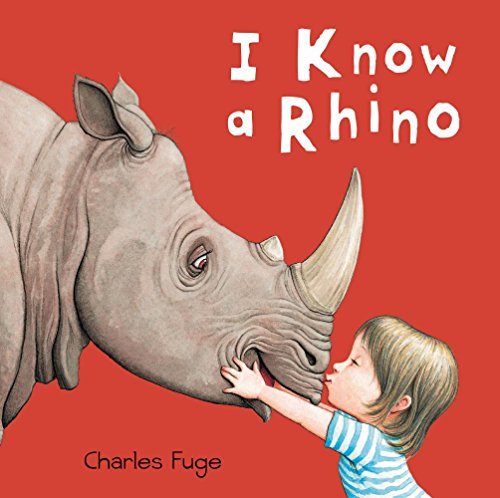 Charles Fuge I Know A Rhino 