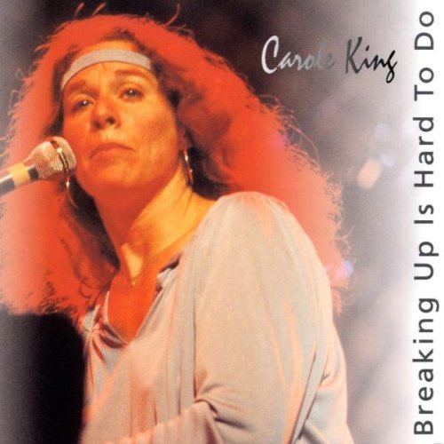 Carole King/Breaking Up Is Hard To Do