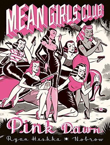 Ryan Heshka/Mean Girls Club - Pink Dawn