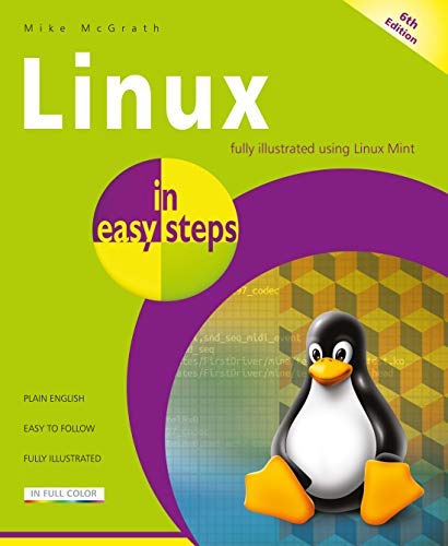 Mike Mcgrath Linux In Easy Steps Illustrated Using Linux Mint 0006 Edition; 