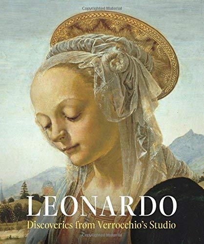 Laurence Kanter Leonardo Discoveries From Verrocchio's Studio Early Paint 