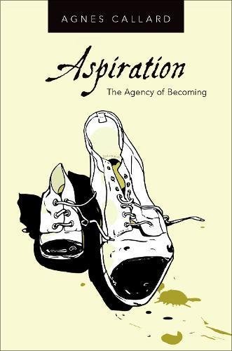 Agnes Callard/Aspiration@ The Agency of Becoming