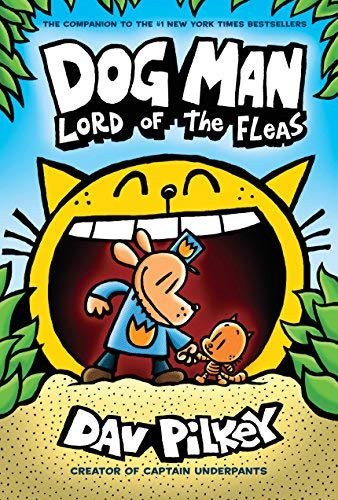 Dav Pilkey/Dog Man #5@Lord of the Fleas