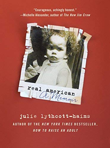 Julie Lythcott-Haims/Real American@A Memoir