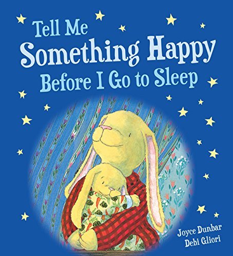 Joyce Dunbar/Tell Me Something Happy Before I Go to Sleep Padde