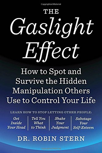 Robin Stern/The Gaslight Effect@ How to Spot and Survive the Hidden Manipulation O