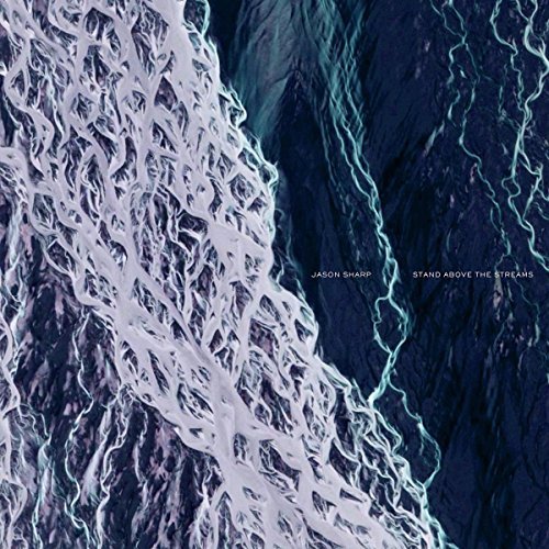 Jason Sharp/Stand Above The Streams