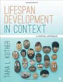 Tara L. Kuther Lifespan Development In Context A Topical Approach 