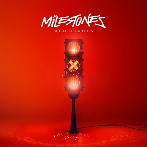Milestones/Red Lights