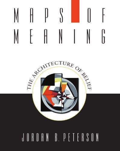 Jordan B. Peterson Maps Of Meaning The Architecture Of Belief 2000. Corr. 2nd 