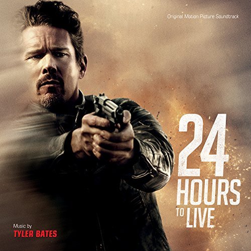 Tyler Bates/24 Hours To Live