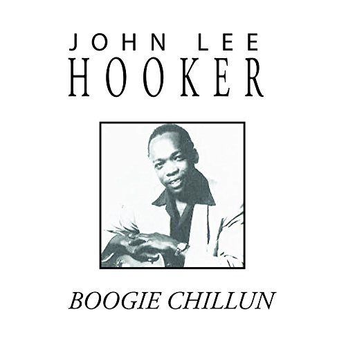 John Lee Hooker/Boogie Chillun