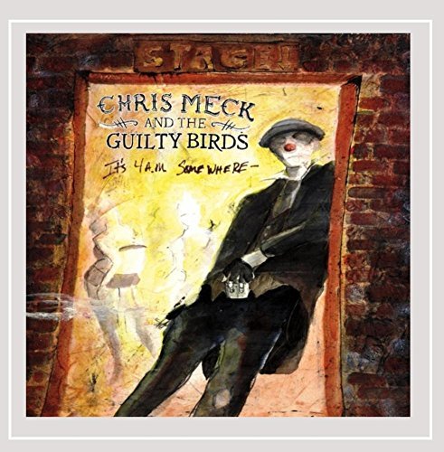Chris / Guilty Birds Meck/It's 4 Am Somewhere