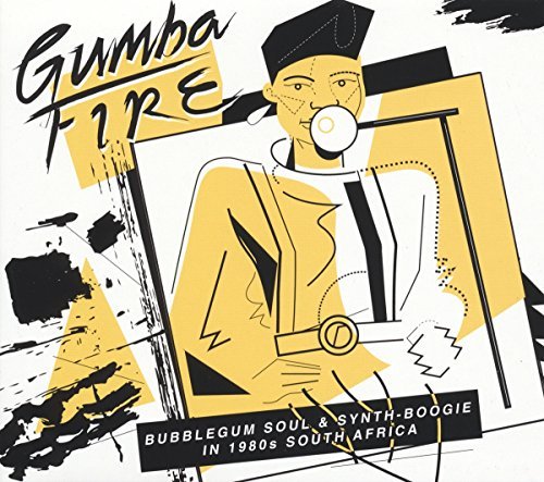Gumba Fire: Bubblegum Soul & Synth Boogie In 1980s South Africa/Gumba Fire: Bubblegum Soul & Synth Boogie In 1980s South Africa@LP