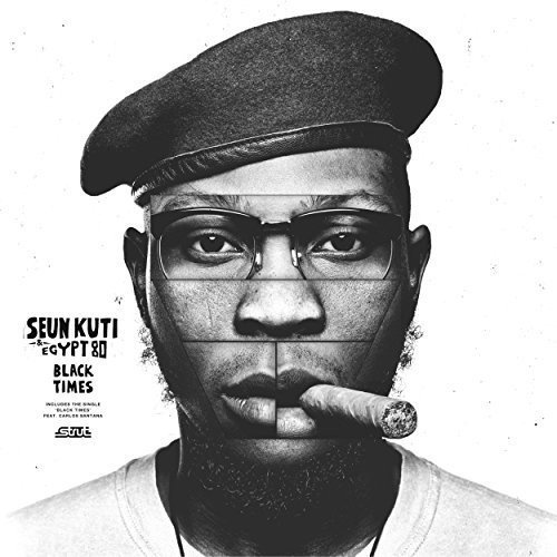 Seun / Egypt 80 Kuti/Black Times