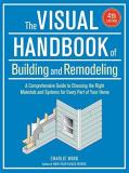Charlie Wing The Visual Handbook Of Building And Remodeling 