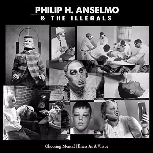 Philip & Illegals Anselmo/Choosing Mental Illness As A V