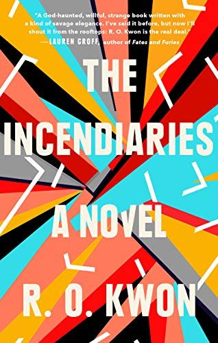 R. O. Kwon/The Incendiaries