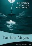 Patricia Moyes Johnny Under Ground 