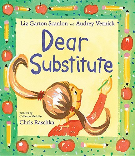Liz Garton Scanlon/Dear Substitute