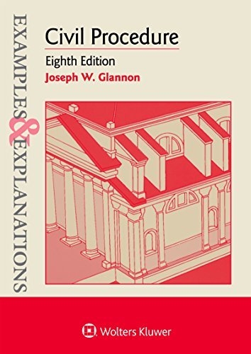 Joseph W. Glannon Examples & Explanations For Civil Procedure 0008 Edition; 