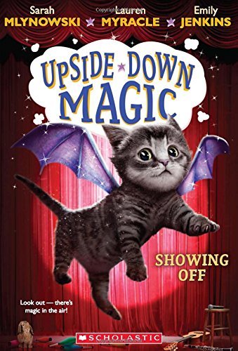 Sarah Mlynowski/Showing Off (Upside-Down Magic #3), 3