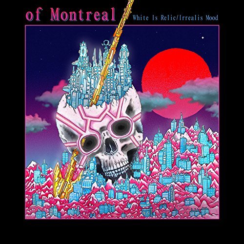 of Montreal/White Is Relic/Irrealis Mood