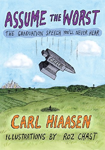 Carl Hiaasen/Assume the Worst@ The Graduation Speech You'll Never Hear