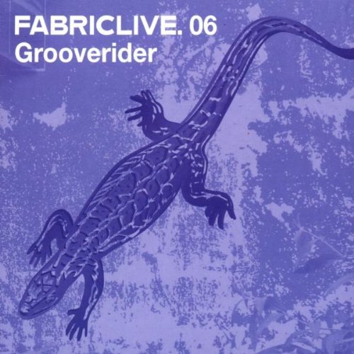 Grooverider/Fabriclive 6@Fabric Live