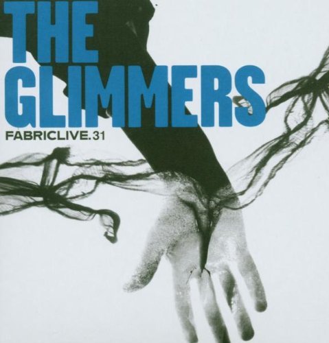 Glimmers/Fabriclive 31
