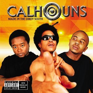 Calhouns/Made In The Dirdy South@Explicit Version