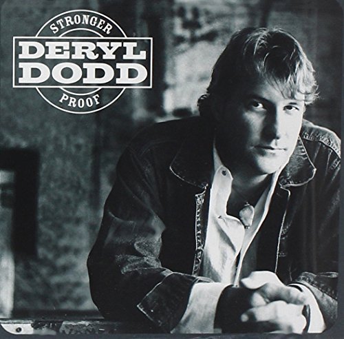 Deryl Dodd/Stronger Proof