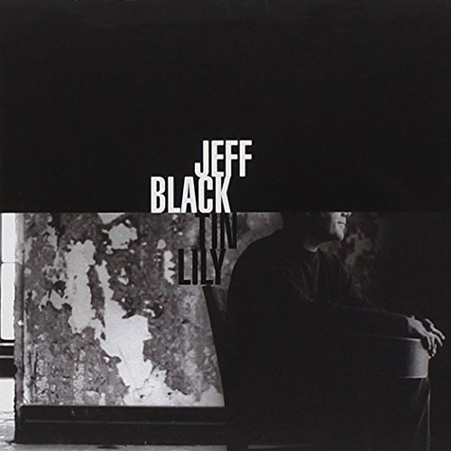 BLACK,JEFF/TIN LILY