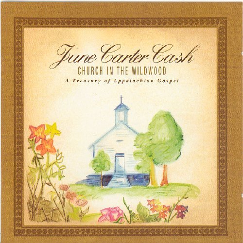 June Carter Cash/Church In The Wildwood
