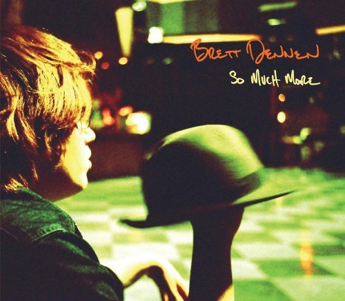 Brett Dennen/So Much More